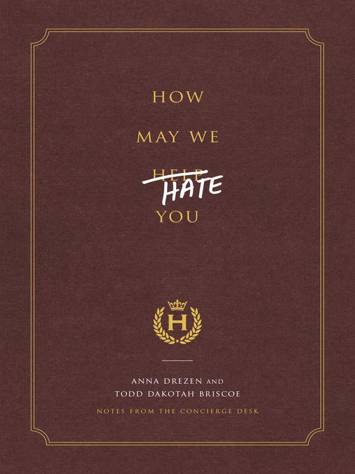 Title details for How May We Hate You? by Anna Drezen - Available